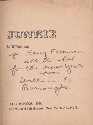 Item #2026 "Junkie: Confessions of an Unredeemed Drug Addict" (1953), Inscribed and...