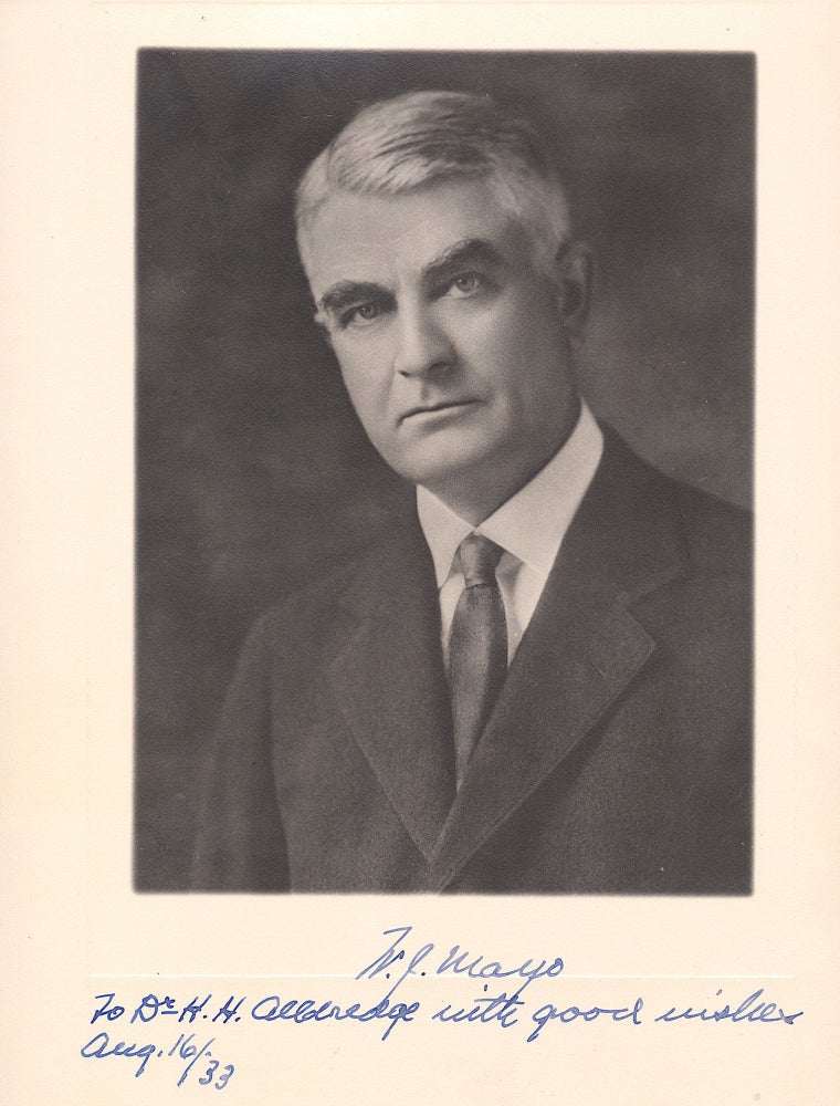 Item #2438 MAYO, WILLIAM JAMES. Mayo Clinic Founder Photograph, SIGNED, 10 x 13.25, formal portrait matte-finish, Aug. 16, 1933. WILLIAM JAMES MAYO.