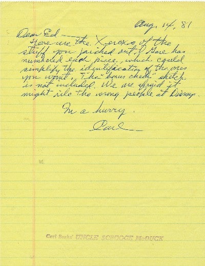 Item #305 Autograph Letter Signed, on yellow lined paper rubber stamped "Carl Barks' UNCLE SCROOGE McDUCK," 4to, n.p., Aug. 14, 1981. CARL BARKS.