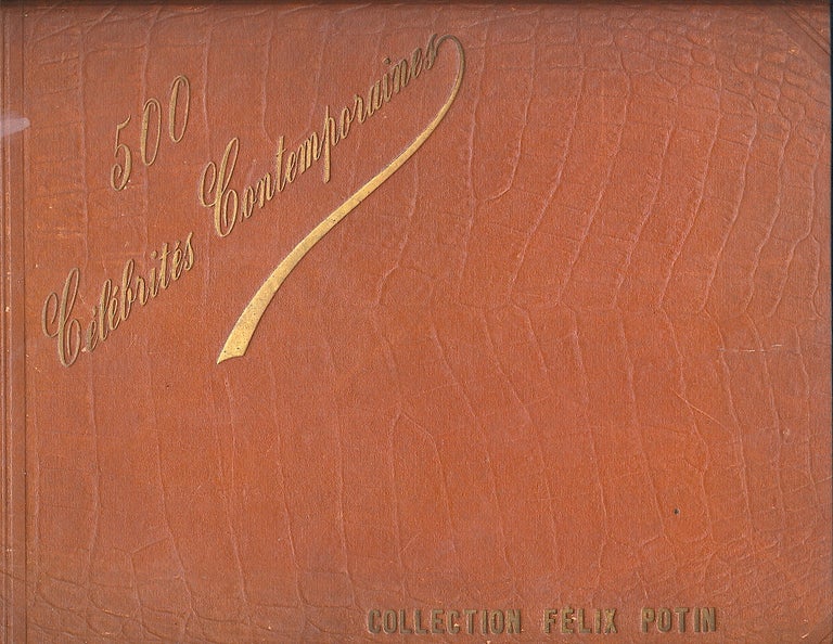 Item #4494 "Celebrites Contemporaines", PHOTOGRAPH ALBUM, Felix Poton Collection, 1901. FELIX POTIN COLLECTION PHOTOGRAPH ALBUM.
