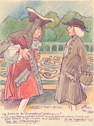 BAC, FERDINAND.Original Political Cartoon Signed. "What is the dictatorship of incompetence?"