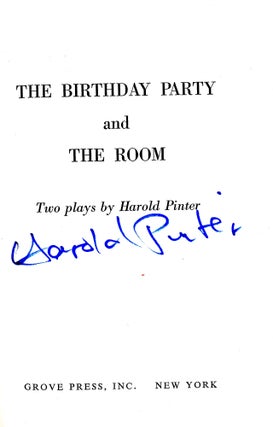 Item #4888 The Birthday Party and The Room. New York, Grove Press, Signed. HAROLD PINTER