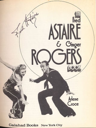 THE FRED ASTAIRE & GINGER ROGERS BOOK Signed twice by ASTAIRE